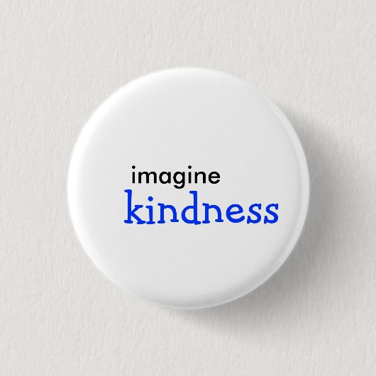 、親切さ想像して下さい 缶バッジ (正面)