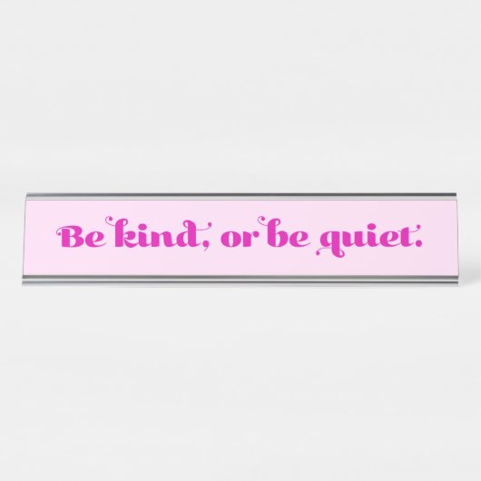 親切であるか静かである デスクネームプレート (正面)