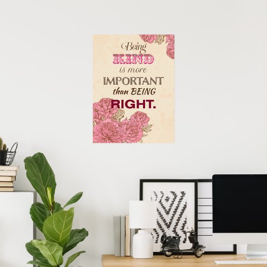親切であることは正しいことよりも重要である ポスター (ホームオフィス)