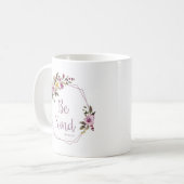 親切である コーヒーマグカップ (正面左)