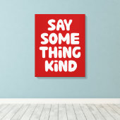 親切なことを言う キャンバスプリント (インサイチュ (ウッドフロア))