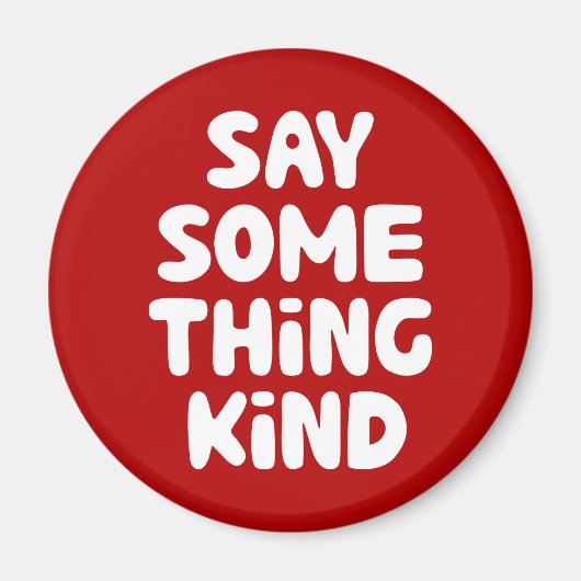 親切なことを言う マグネット (正面)