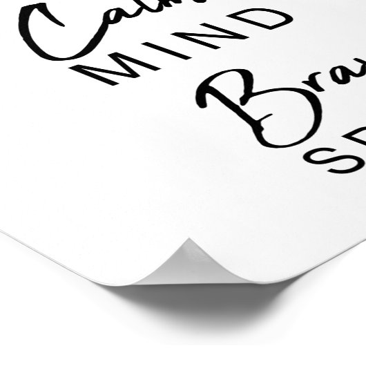 親切なハート落ち着いた心の勇気 |感動的 | ポスター (角)