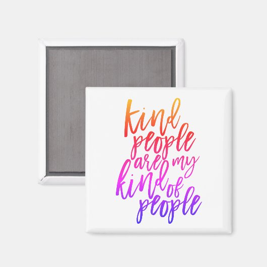 親切な人々は私の種類の人々、親切な引用文 マグネット (正面/裏面)