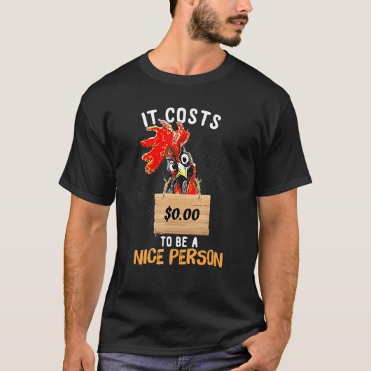 親切な人になるのに000円かかるニワトリ Tシャツ (正面)