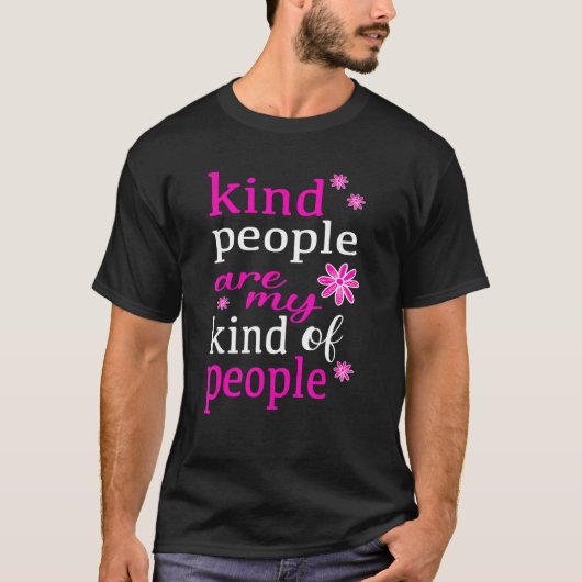 親切な人は私のような人だ Tシャツ (正面)