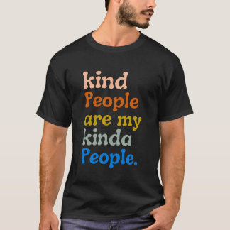 親切な人は私の親切な人々だ Tシャツ