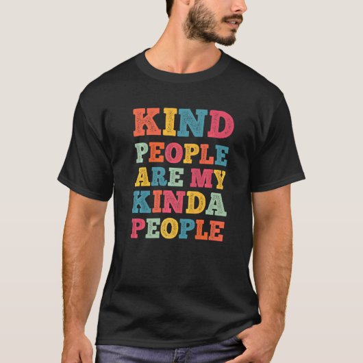 親切な人は私の親切な人だ Tシャツ (正面)