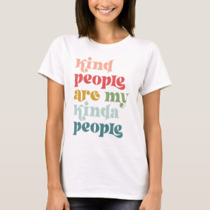 親切な人は私の親切な人だ Tシャツ