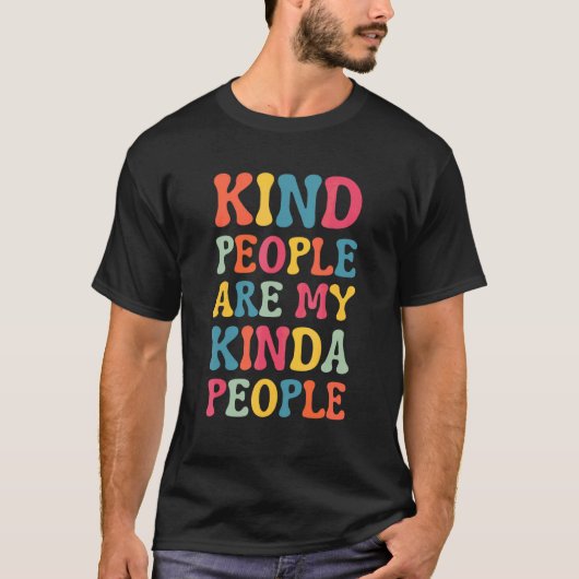 親切な人は私の親切な人だ Tシャツ (正面)