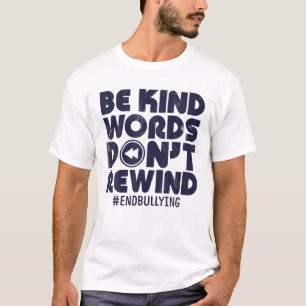 親切な言葉はいじめの親切を巻き戻さないアンチ Tシャツ