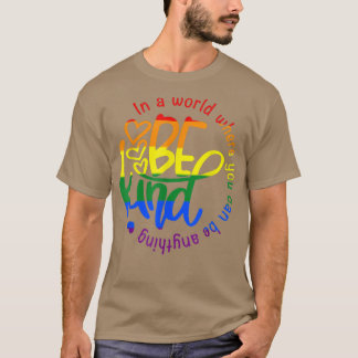 親切なLGBTになれる世界で  Tシャツ
