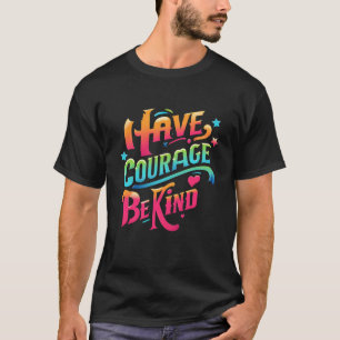 親切にする勇気がある Tシャツ