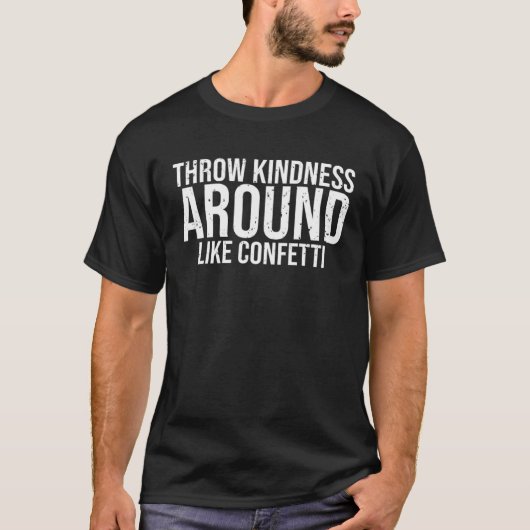 親切のまわりにな紙吹雪クールアンチ Tシャツ (正面)
