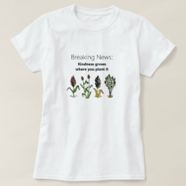 親切は植え付けると白く育つ Tシャツ