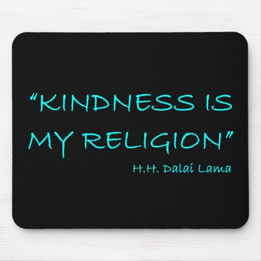 「親切は私の宗教」 マウスパッド (正面)