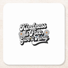 「親切は自由与えだよ遠くに」 スクエアペーパーコースター