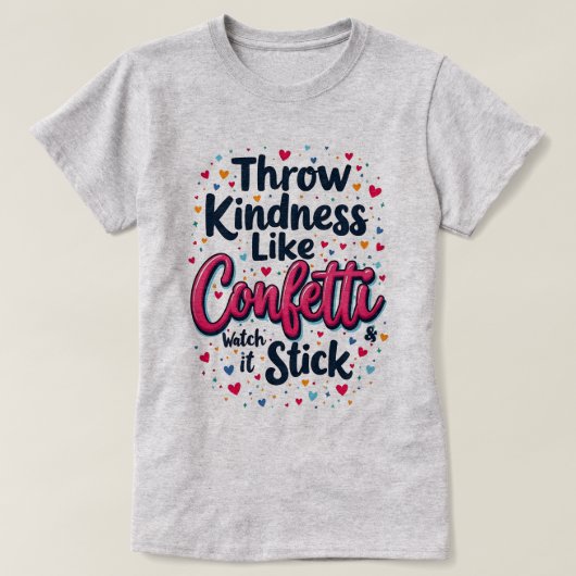 親切をスローガンに紙吹雪感動的する Tシャツ (デザイン正面)