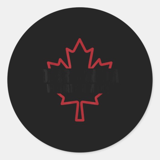 親愛なるカナダ、我々も彼を嫌っている ラウンドシール (正面)