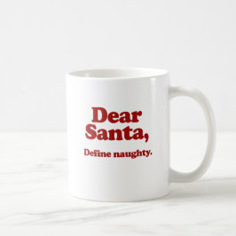 親愛なるサンタは、いけない定義します コーヒーマグカップ