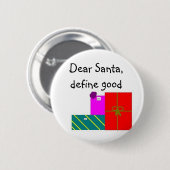 親愛なるサンタは、よい定義します 缶バッジ (正面&裏面)