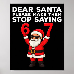 親愛なるサンタへ 67とかのクリスマス関連のコメントをやめさせてください ポスター