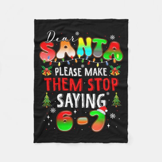 親愛なるサンタ67 面白いクリスマス ストップ ストップと言う ６７ フリースブランケット (正面)