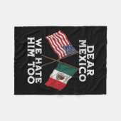親愛なるメキシコ、私たちも彼が嫌い 反関税メキシコ系アメリカ人 フリースブランケット (正面(横))
