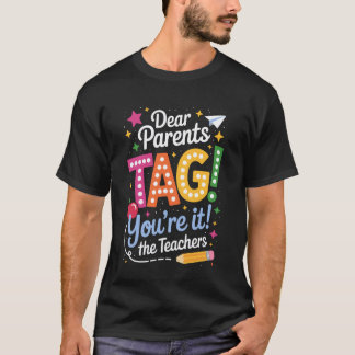 親愛なる保護者様 タグはあなたです 面白い先生の感謝の気持ち Tシャツ