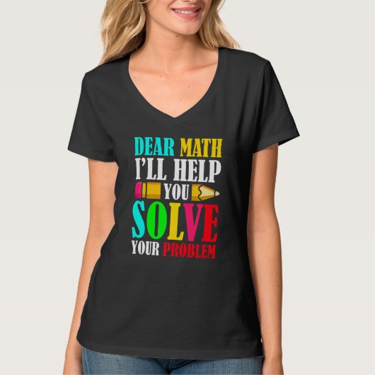 親愛なる数学よ 私があなたの問題を解決します 100回目  Tシャツ (正面)