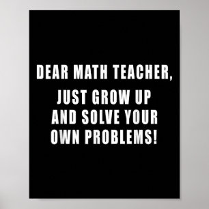 親愛なる数学教師、もう大人になって Funny Quotes 数学 ポスター