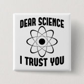親愛なる科学よ、あなたを信じます - 面白い物理教師 缶バッジ (正面)