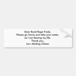 親愛なるRoad Rage バンパーステッカー