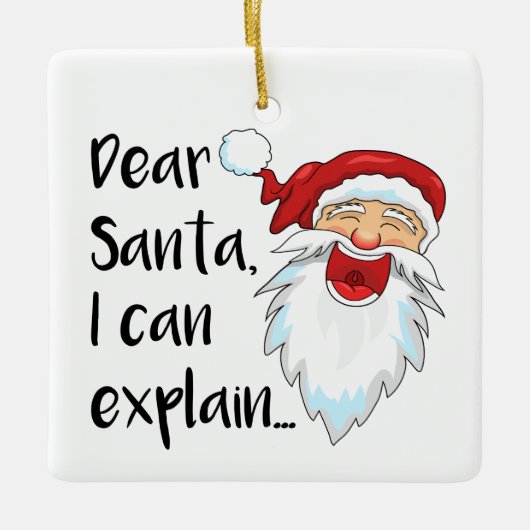 親愛なサンタさん、私には理由があるの... 面白い写真 セラミックオーナメント (正面)