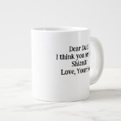 親愛パパお考え前はシズニットだ！ ジャンボコーヒーマグカップ (正面右)