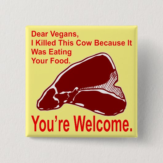 親愛ビーガンが牛を殺した食べ物のは 缶バッジ (正面)