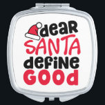 親愛Santa Define Good Christmasおもしろい<br><div class="desc">🎄🎅今年で一番素敵な時間だ！私のデザイン「Santa Define Good」で人気がある休日の精神親愛に入りなさい。トレンディーよくはしゃぐフォントとフェスティバルの色は、休日ファッションとホームデコールアイテムの両方に最適である。あなたは、あなたのソファのための可愛い休日の服や居心地の良い装飾用クッションを探すかどうか、このデザインは必ずあなたの顔にスマイルを置く。だから待ってはいけない、'Santa Define Good'であなたの人生にいくつかの休日の応援を親愛追加する。</div>