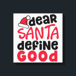 親愛Santa Define Good Christmasおもしろい キャンバスプリント<br><div class="desc">今感じ年よくはしゃぐの休暇は？🎅🏼🎄我々の最新デザインよ！サンタ親愛ディグッドは、あなたの休日のファッションやホームデコールに完璧な追加である。おもしろい赤と黒のデザインとよくはしゃぐトレンディーフォントで、顔にスマイルをもたらす。私たちのフェスティバルキャンバスの印刷をチェックし、あなたの休日の装飾に少しユーモアを追加。</div>