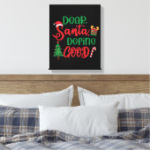 親愛Santa Define Good Christmasおもしろい キャンバスプリント (インサイチュ (寝室))