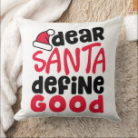 親愛Santa Define Good Christmasおもしろい クッション<br><div class="desc">準備はいいかフェスティバルおもしろい?赤と黒の人気があるトレンディー親愛で私の'Santa Define Good'デザインをチェック。ワードローブに休日を追加するしゃれているか、この可愛い装飾用クッションであなたの家の装飾を急いで行くのに最適。このデザインで休日の精神を得よくはしゃぐて、いくつかの応援を広げる！</div>