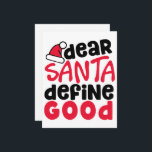 親愛Santa Define Good Christmasおもしろい シーズンカード<br><div class="desc">これはおもしろいとおもしろい小さな赤と黒のデザインとよくはしゃぐトレンディーフォントちょうど休日に間に合う。Santa Define Good親愛は、休日ファッションとホームデコールアイテムの両方に最適。</div>