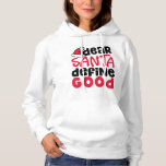 親愛Santa Define Good Christmasおもしろい パーカ<br><div class="desc">「今シーズンはすてきかわいいのに！🎄🎅🏼🎁私たちの最新デザインを紹介親愛: 'Santa Define Good'とトレンディーよくはしゃぐフォント.ホリデーシーズンに最適な、このデザインは、そこのすべてのファッショニスタのための必需品である。クリスマスのフード付きスウェットシャツでロックするか、あなたの家の装飾に組み込むかは、この小さな赤と黒の番号はあなたの顔にスマイルをもたらすに確実である。今日はあなたのものを取得し、いくつかの休日の応援を広げる！</div>