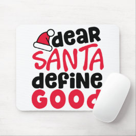 親愛Santa Define Good Christmasおもしろい マウスパッド
