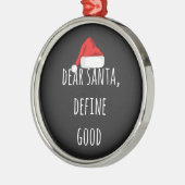 親愛Santa Define Good Christmasおもしろい メタルオーナメント (左)
