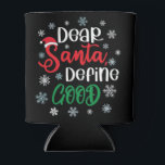 親愛Santa Define Good Christmasおもしろい 缶クーラー<br><div class="desc">このSanta Define Good Christmas親愛デザインのおもしろいを持つおもしろいか、次のクリスマスのためにリストを作った友達や家族にユニークのギフトとしてそれがある。自分のカスタマイズ文字またはユニークメッセージを使って個人touchを追加する。</div>