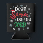 親愛Santa Define Good Christmasおもしろい 缶クーラー<br><div class="desc">このSanta Define Good Christmas親愛デザインのおもしろいを持つおもしろいか、次のクリスマスのためにリストを作った友達や家族にユニークのギフトとしてそれがある。自分のカスタマイズ文字またはユニークメッセージを使って個人touchを追加する。</div>