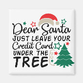 親愛Santa Just 離れ Your Credit Card |おもしろい | マグネット (正面)