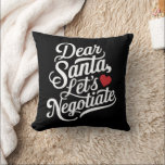 親愛Santa Let's Negotiate おもしろい Christmas Gift クッション<br><div class="desc">親愛Santa Let's Negotiate おもしろい Christmas Gift</div>
