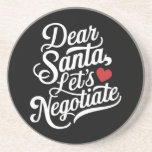 親愛Santa Let's Negotiate おもしろい Christmas Gift コースター<br><div class="desc">親愛Santa Let's Negotiate おもしろい Christmas Gift</div>