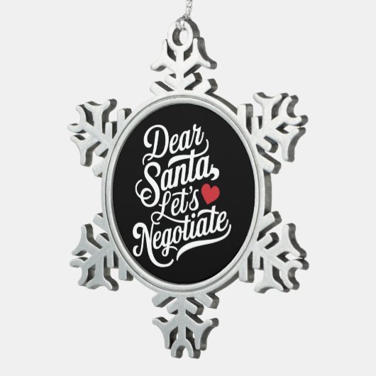 親愛Santa Let's Negotiate おもしろい Christmas Gift スノーフレークピューターオーナメント (右)